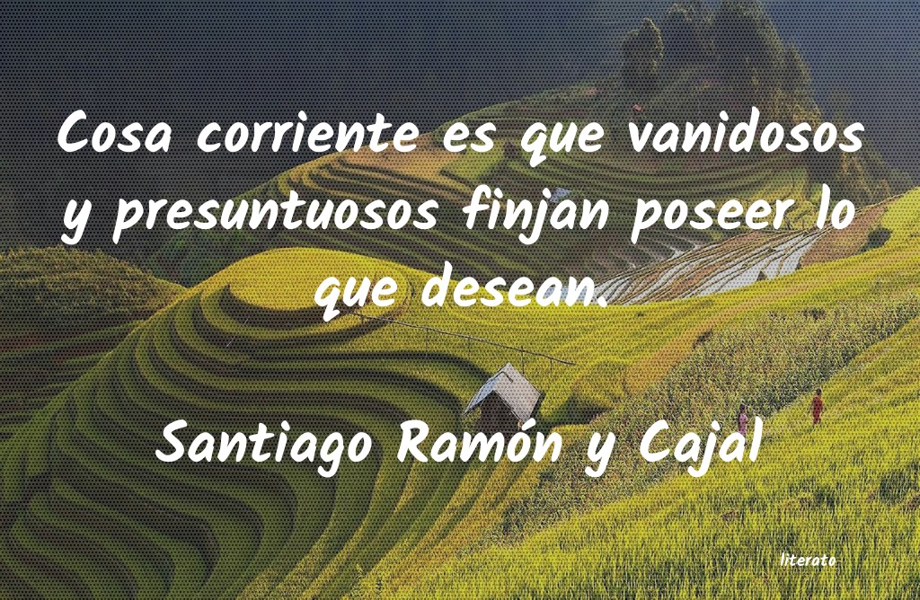 Frases de Santiago Ramón y Cajal
