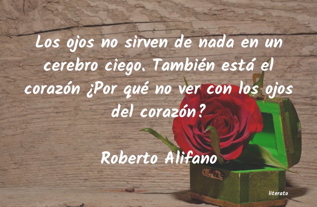 Frases de Roberto Alifano