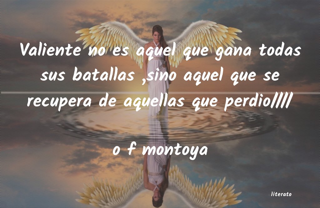 Frases de o f montoya