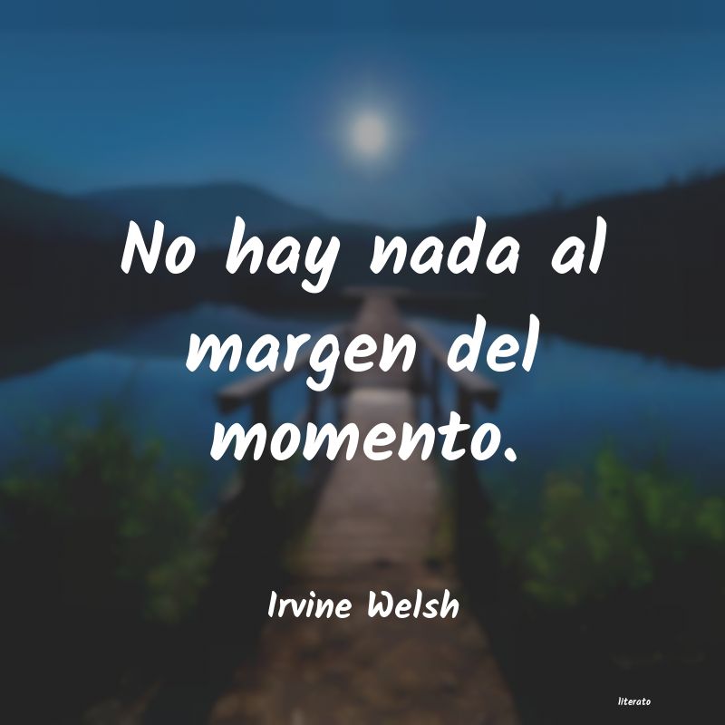 Frases de Irvine Welsh