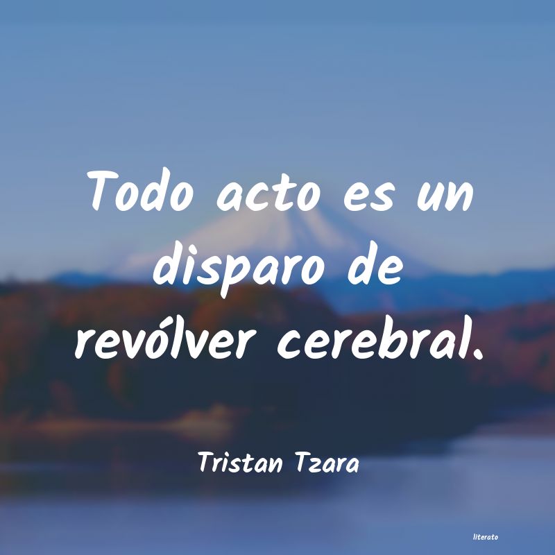 frases de Tristan Tzara