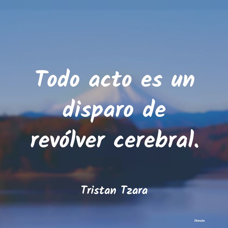 Frases de Tristan Tzara