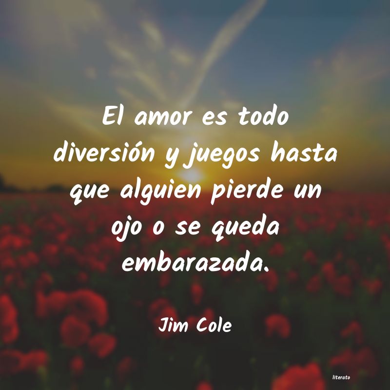 frases de Jim Cole