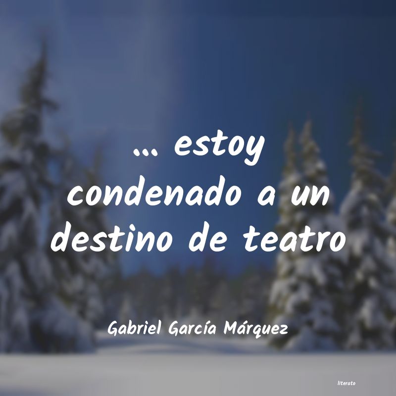 frases de Gabriel GarcÃa Márquez