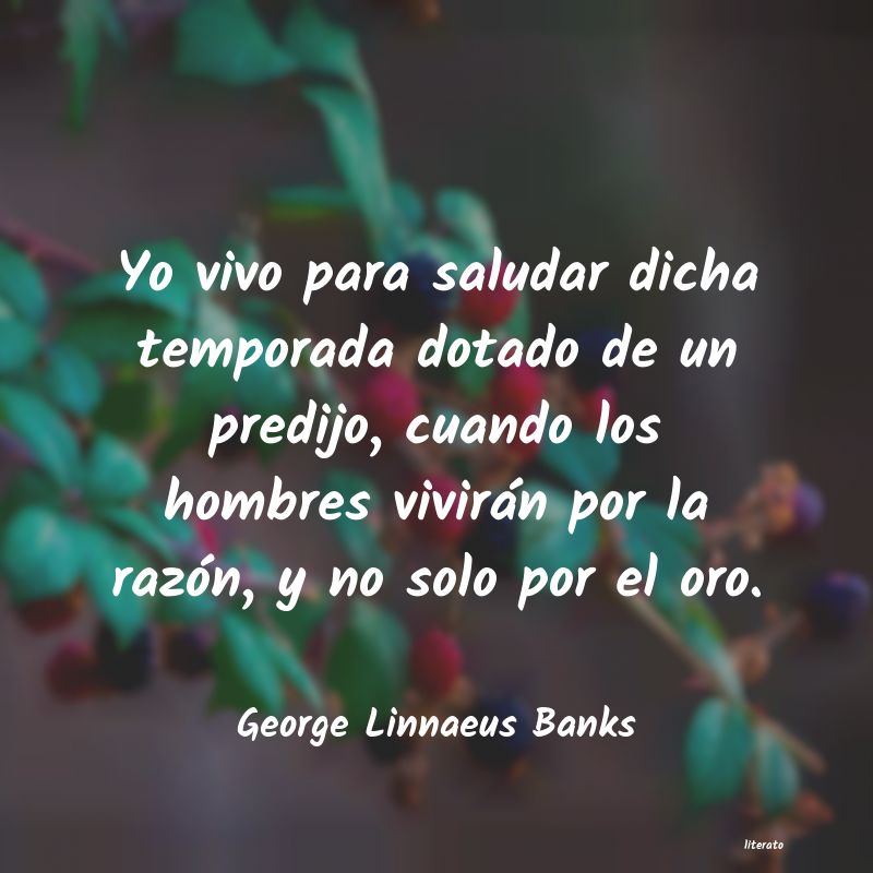 Frases de George Linnaeus Banks