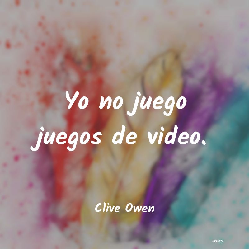 frases de Clive Owen