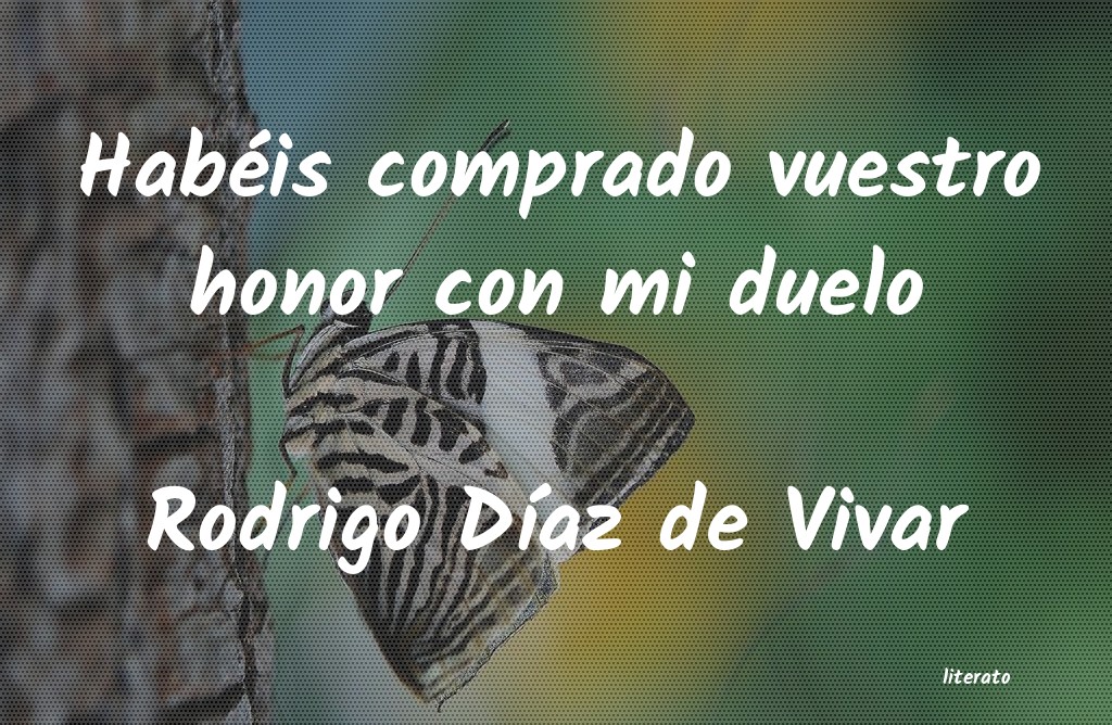frases de Rodrigo DÃaz de Vivar