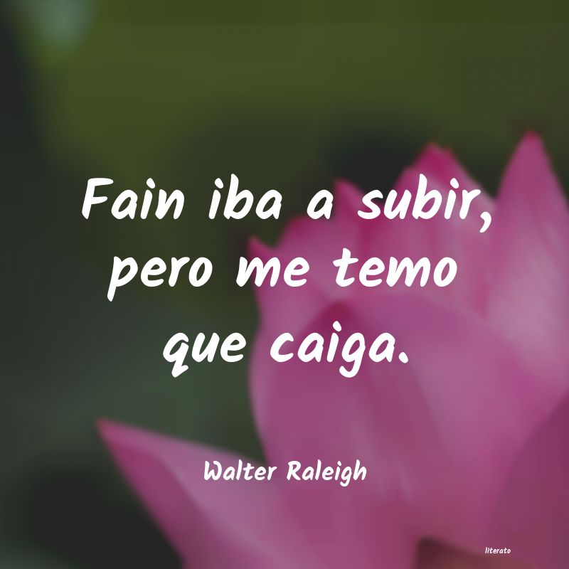 frases de Walter Raleigh