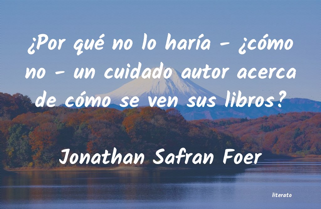 frases de Jonathan Safran Foer