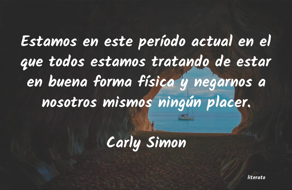 Frases de Carly Simon