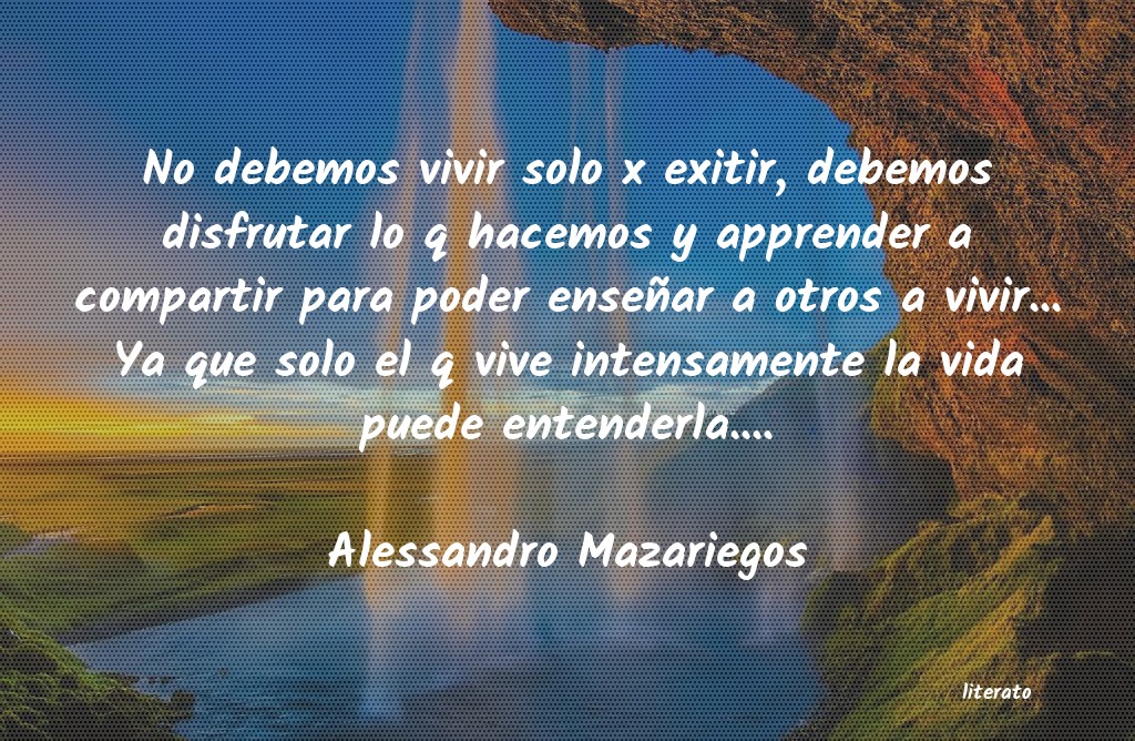 Frases de Alessandro Mazariegos