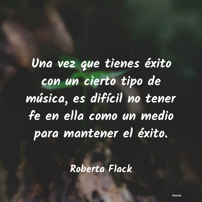 Frases de Roberta Flack