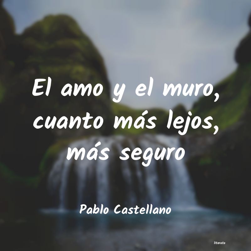 Frases de Pablo Castellano