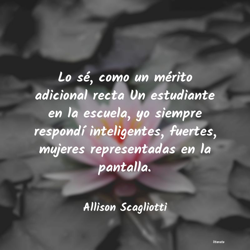 frases de Allison Scagliotti