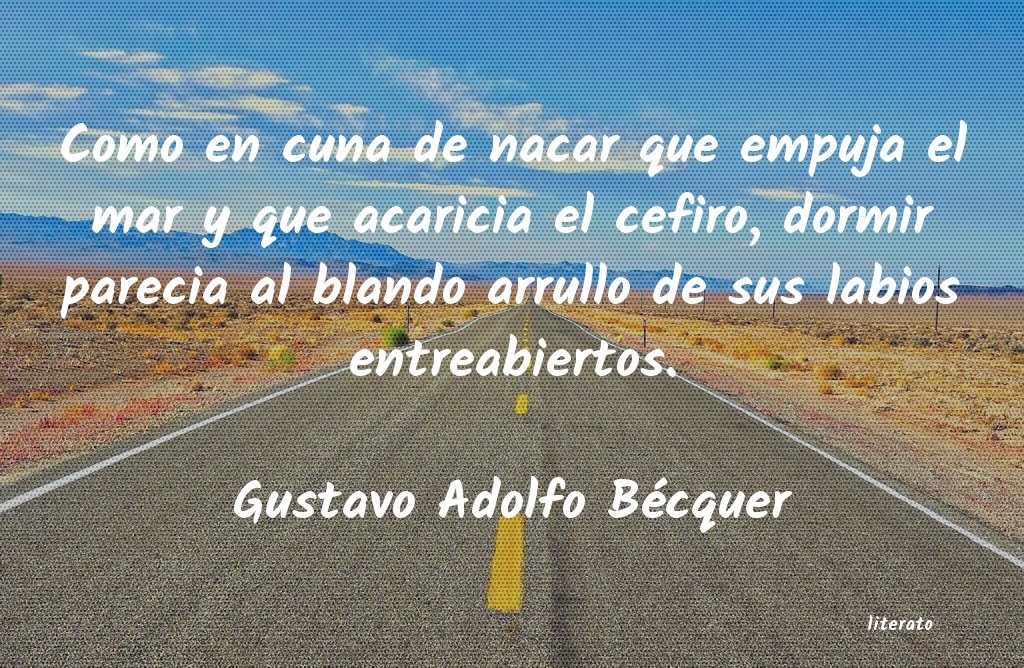 Frases de Gustavo Adolfo Bécquer