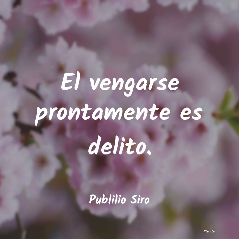 frases de Publilio Siro