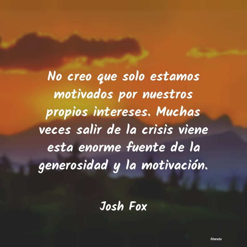 Frases de Josh Fox