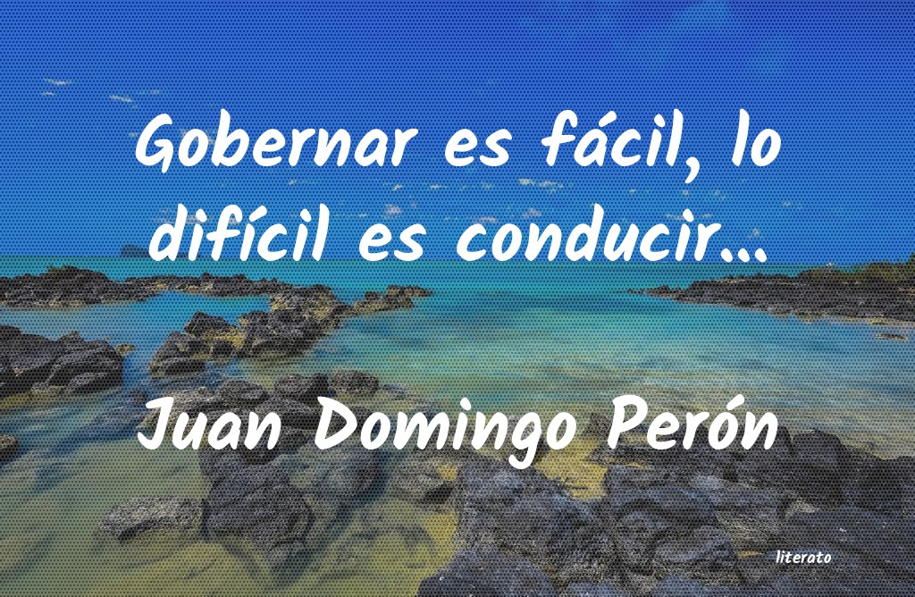 Frases de Juan Domingo Perón