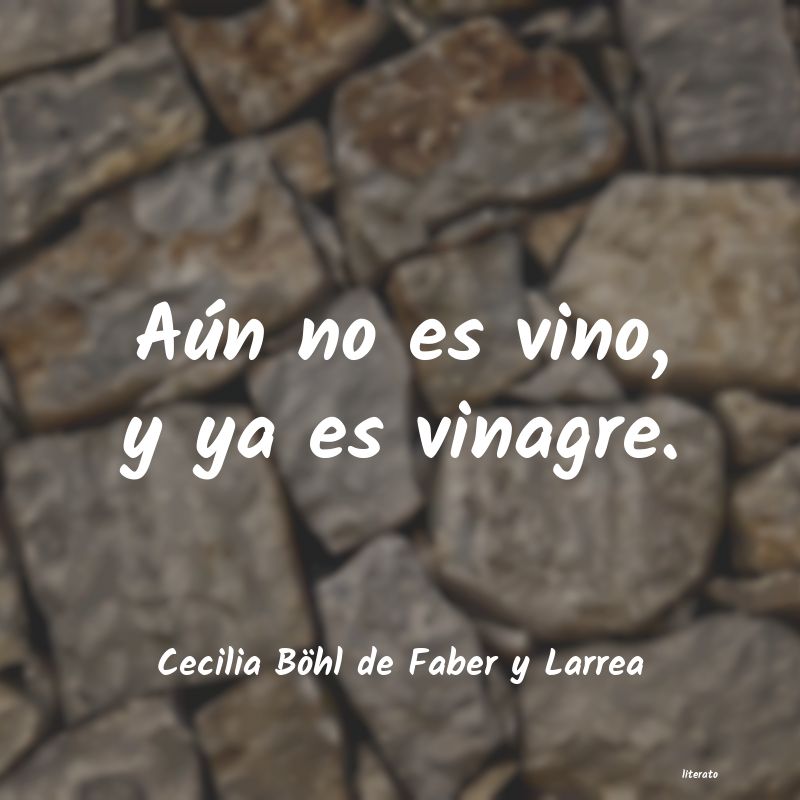 Frases de Cecilia Böhl de Faber y Larrea