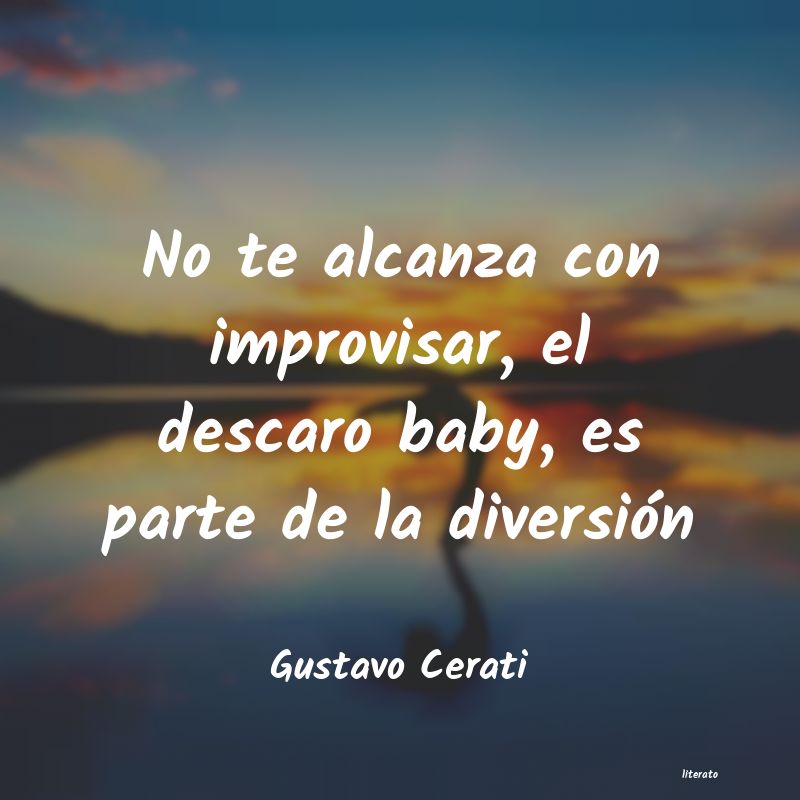 Frases de Gustavo Cerati