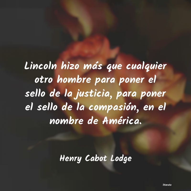 frases de Henry Cabot Lodge
