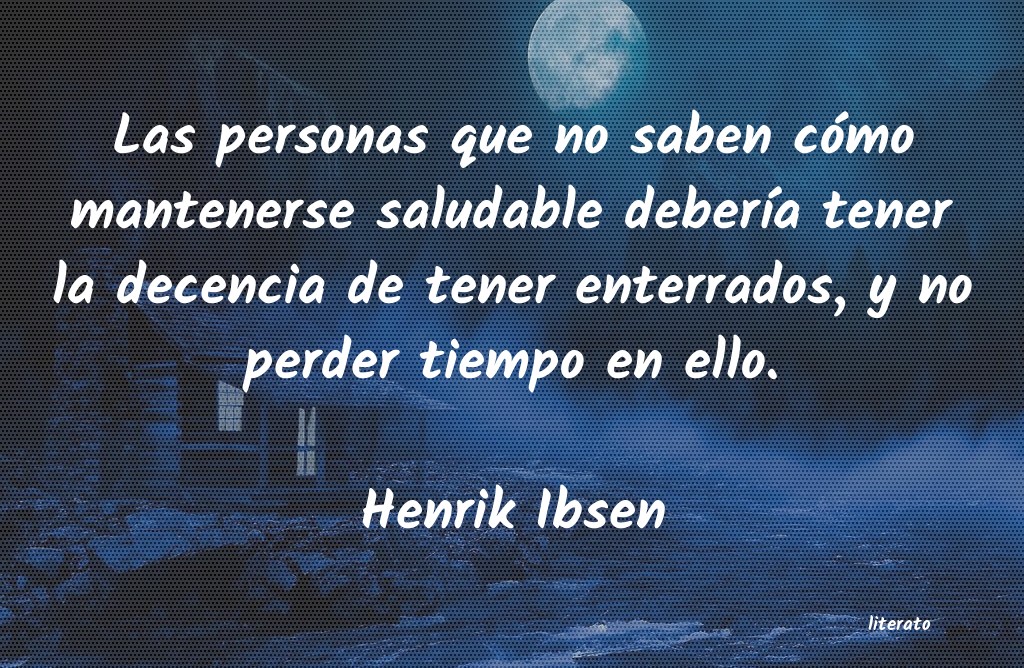 Frases de Henrik Ibsen