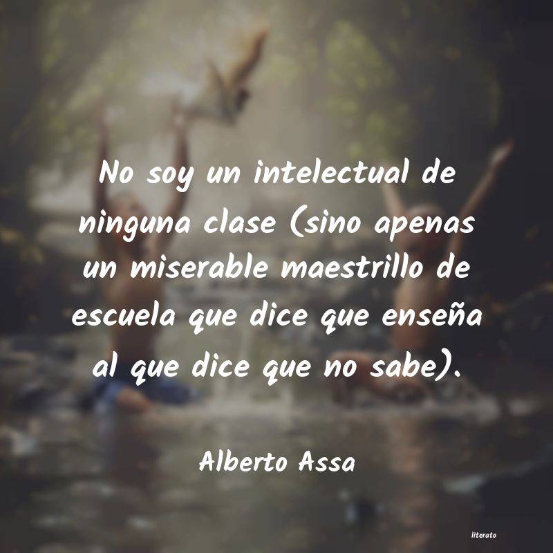 frases de Alberto Assa