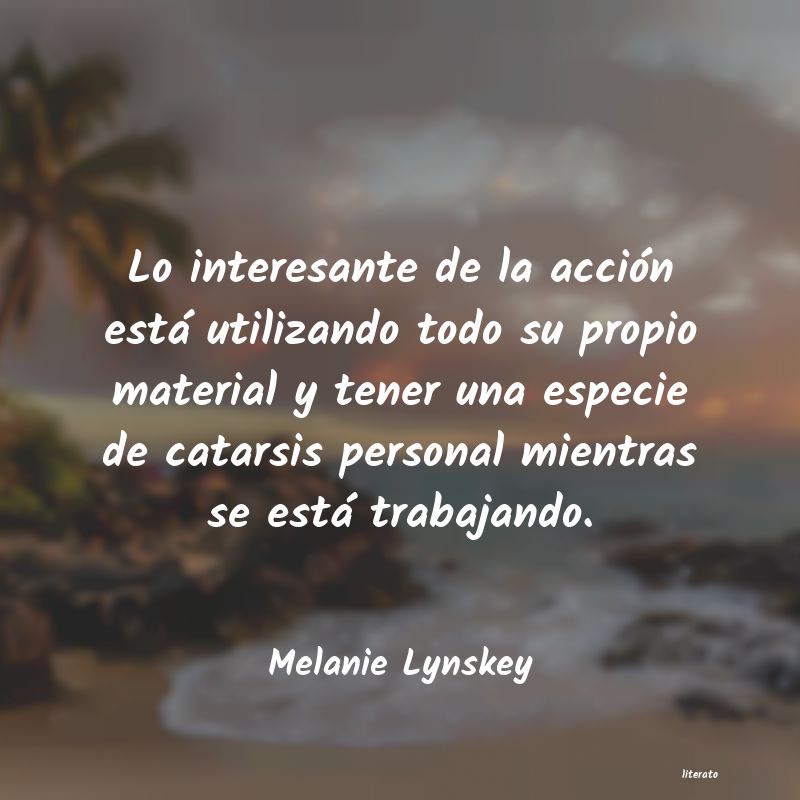 Frases de Melanie Lynskey