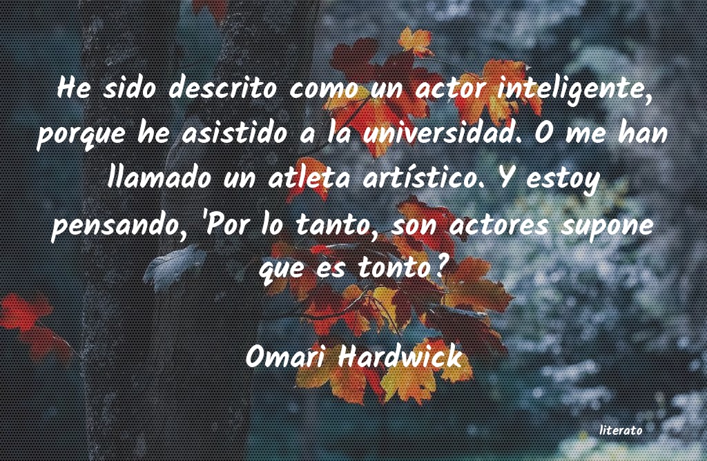 frases de Omari Hardwick