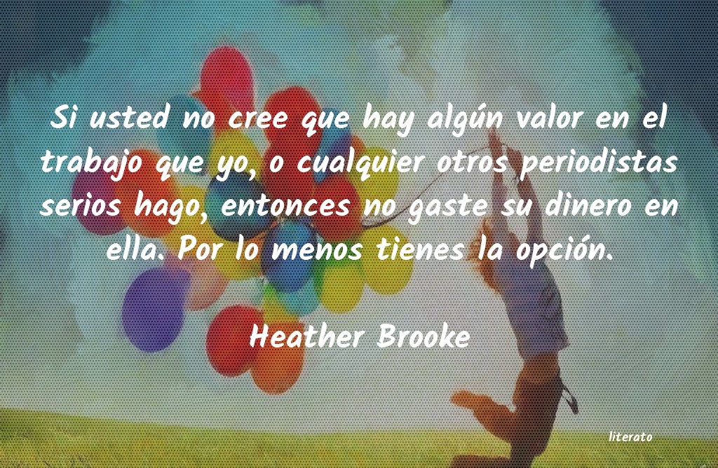 Frases de Heather Brooke