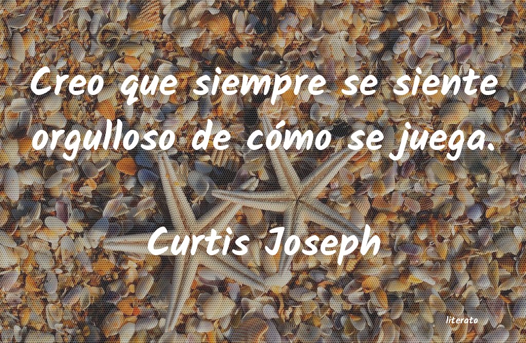 Frases de Curtis Joseph