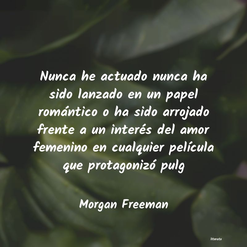 frases de Morgan Freeman