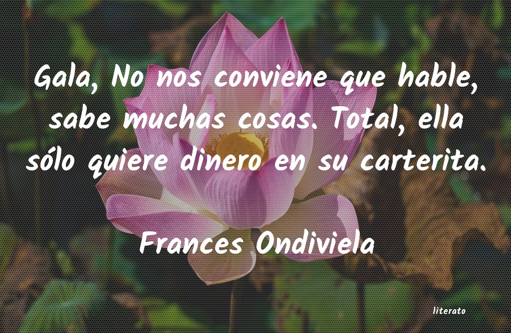 Frases de Frances Ondiviela