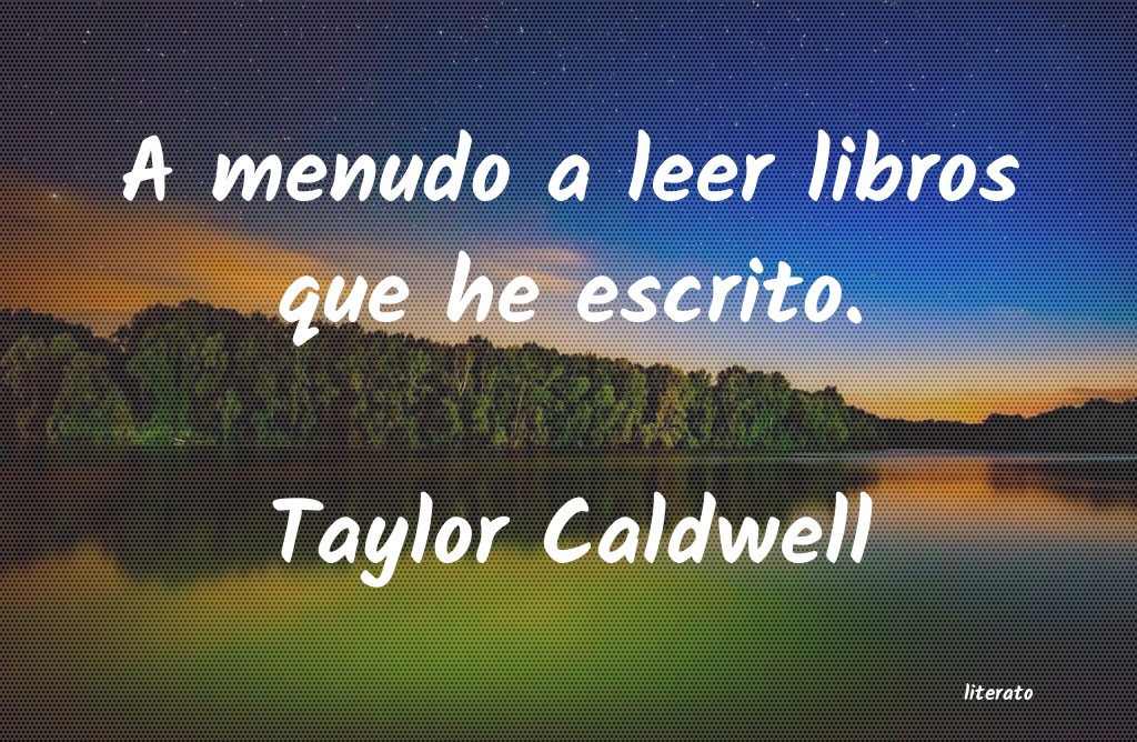 Frases de Taylor Caldwell