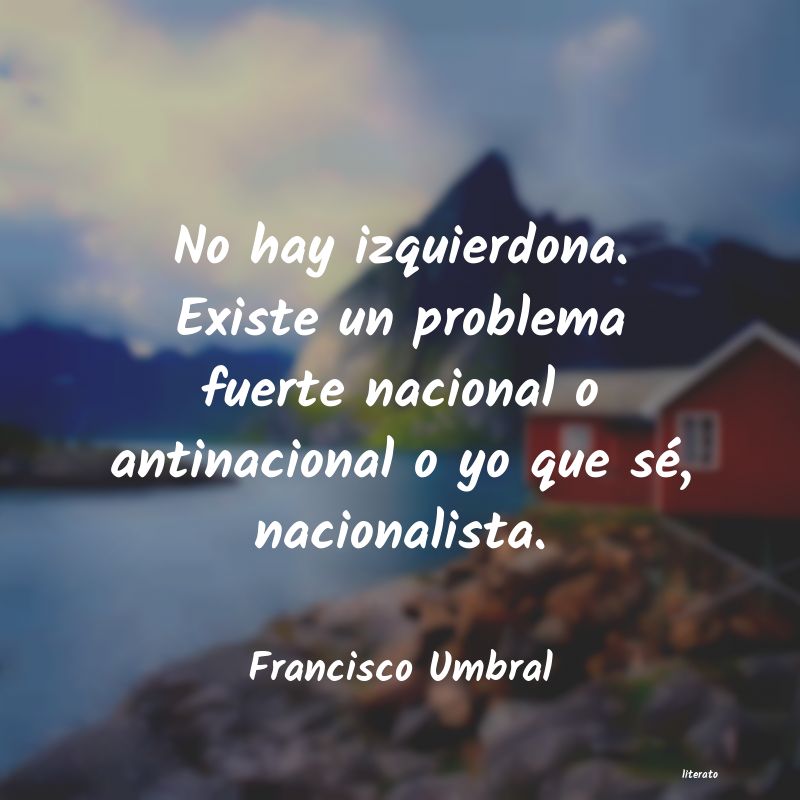 Frases de Francisco Umbral