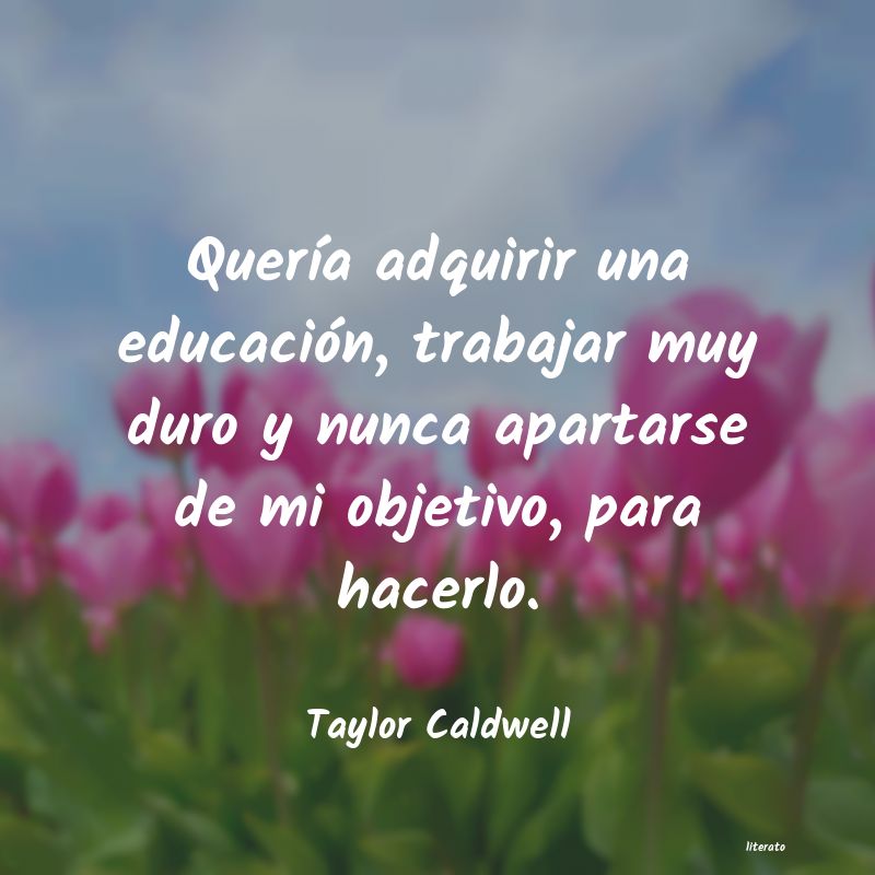 Frases de Taylor Caldwell