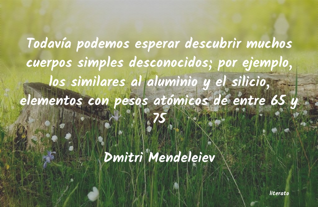 Frases de Dmitri Mendeleiev