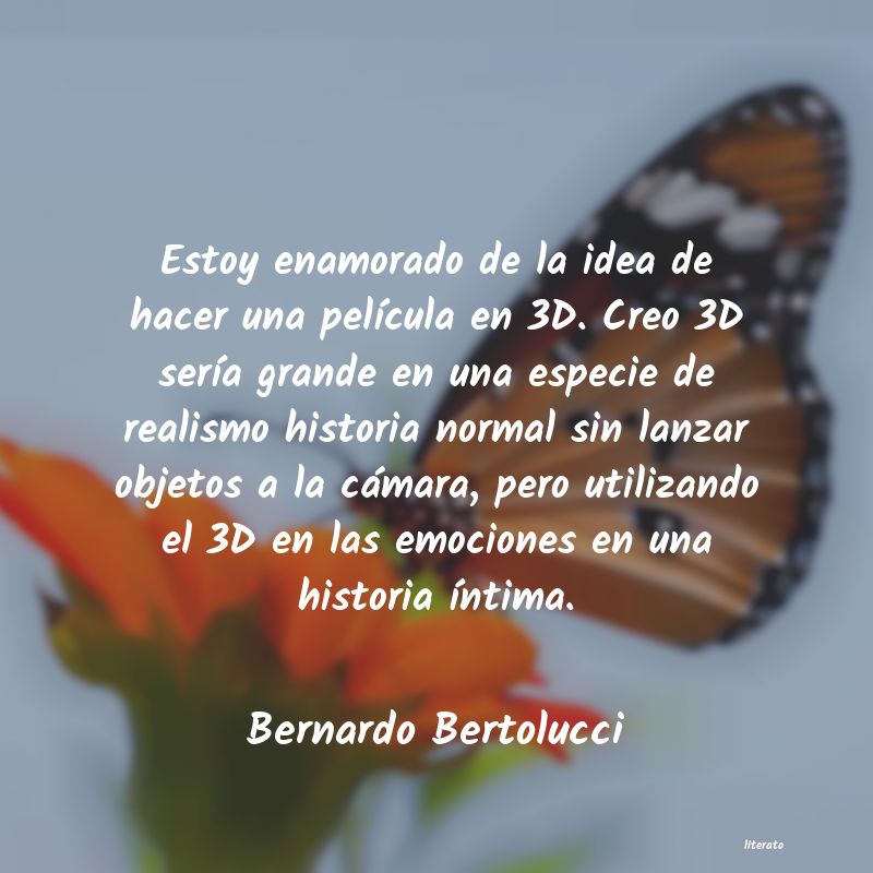 Frases de Bernardo Bertolucci