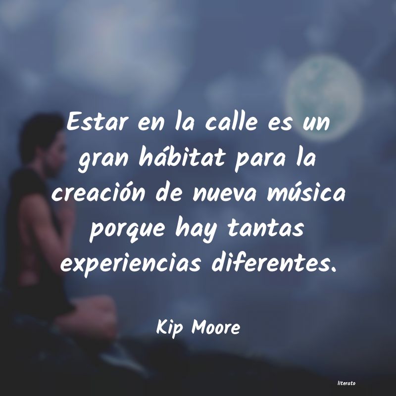 frases de Kip Moore