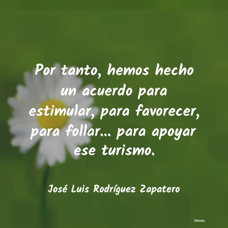 Frases de José Luis Rodríguez Zapatero