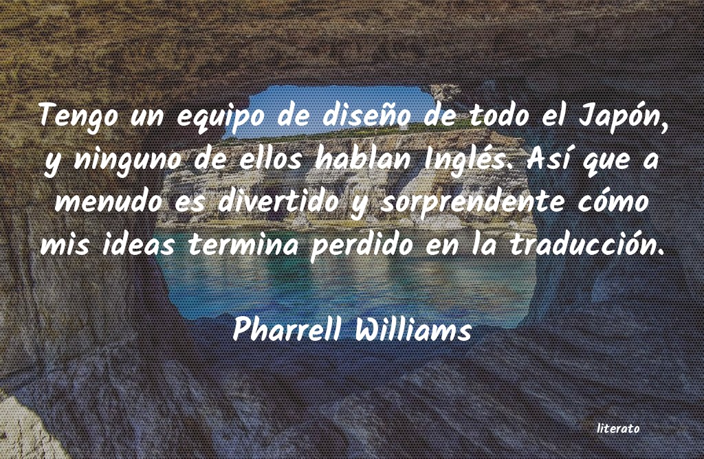 Frases de Pharrell Williams