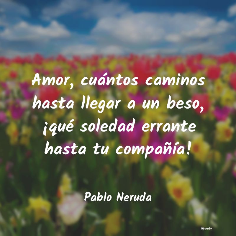 Frases de Pablo Neruda