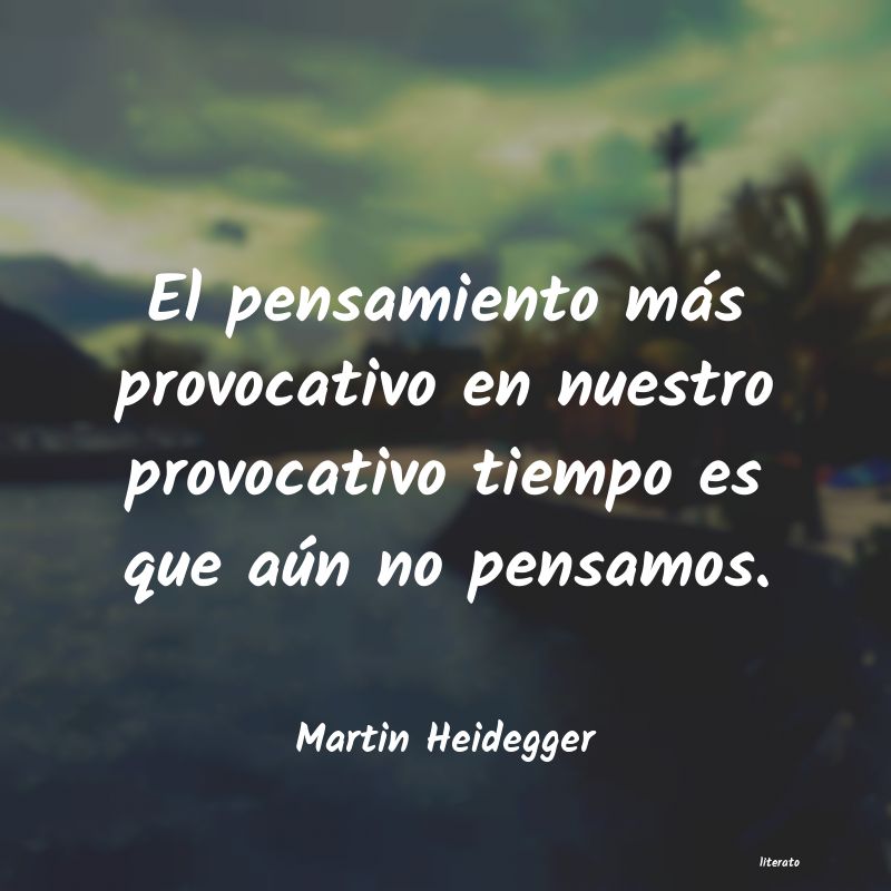 Frases de Martin Heidegger