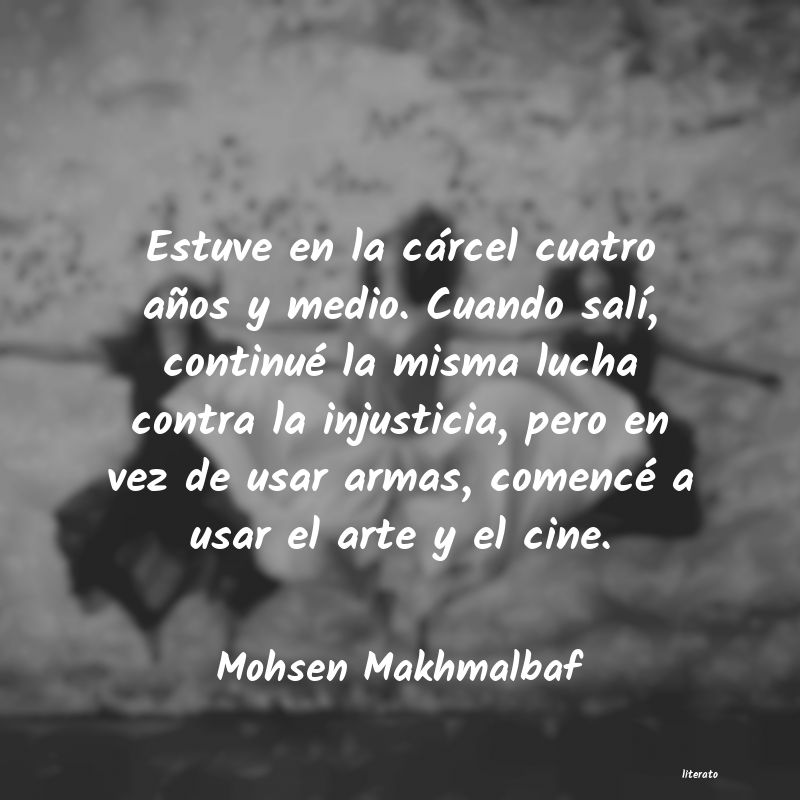 Frases de Mohsen Makhmalbaf
