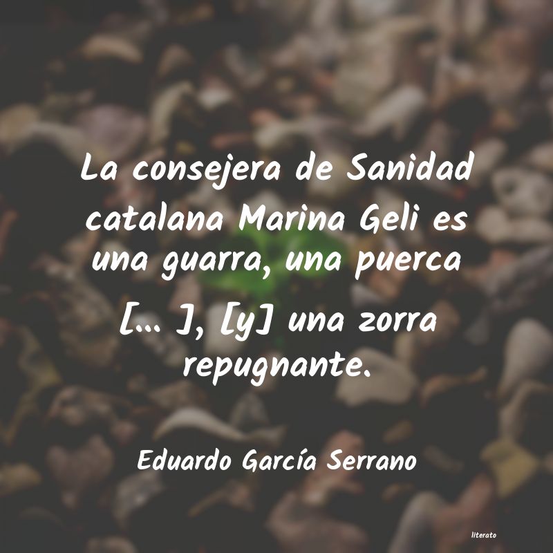frases de Eduardo GarcÃa Serrano