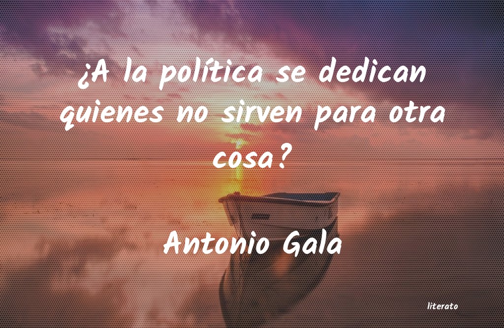 frases de Antonio Gala