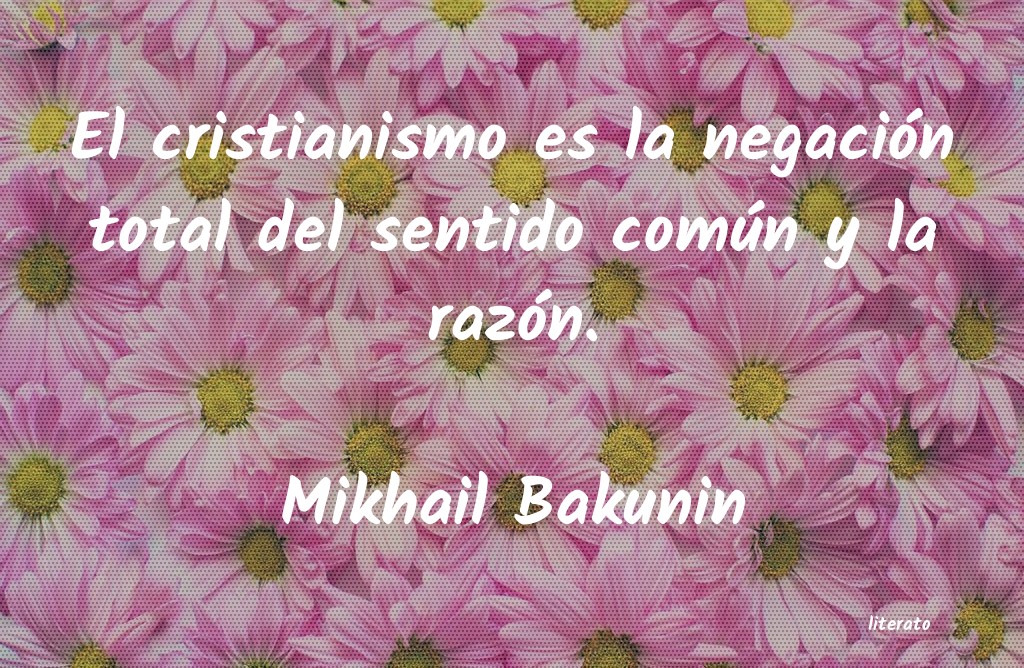 Frases de Mikhail Bakunin