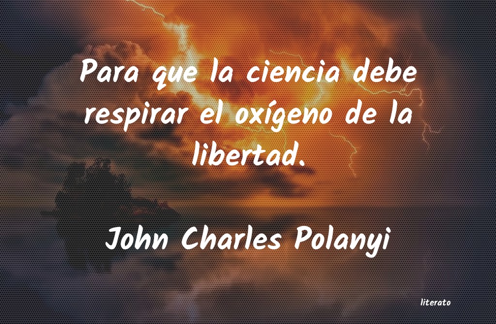frases de John Charles Polanyi