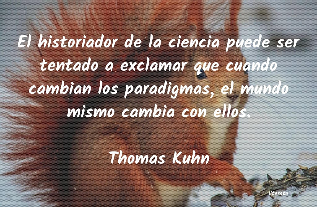 Frases de Thomas Kuhn