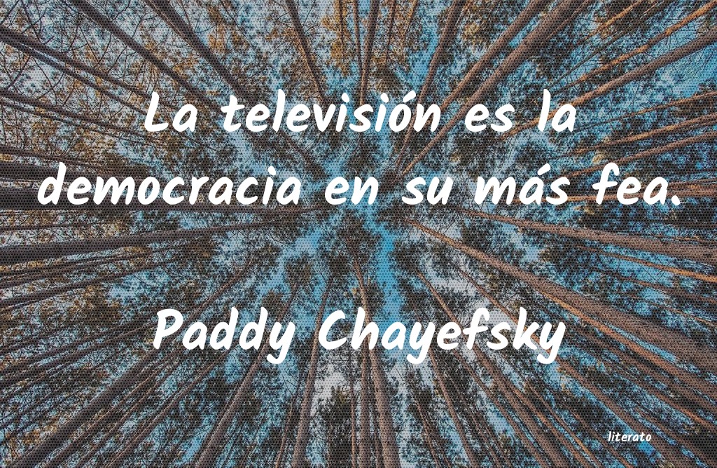 Frases de Paddy Chayefsky